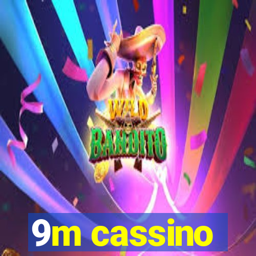 9m cassino